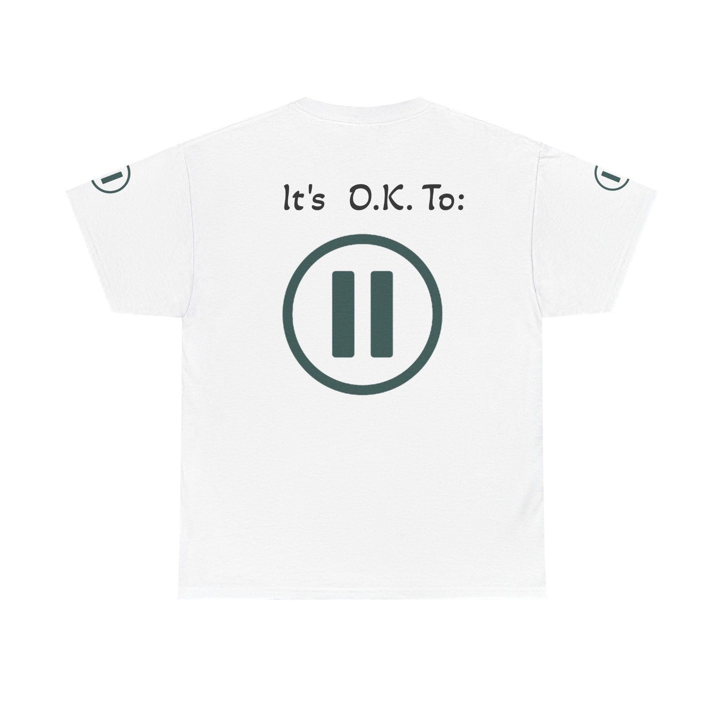 “It’s Okay to Pause” Relaxation T-Shirt – Encouraging Self-Care Apparel - Unisex Heavy Cotton Tee