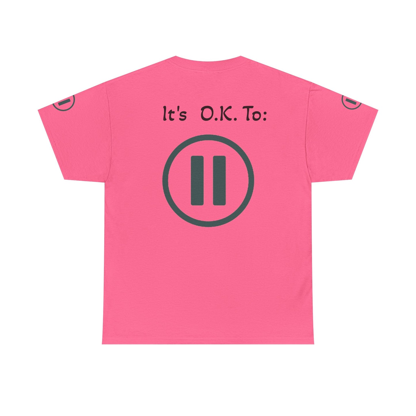 “It’s Okay to Pause” Relaxation T-Shirt – Encouraging Self-Care Apparel - Unisex Heavy Cotton Tee