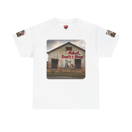 Support Rescue Animals – Rustic “Adopt Don’t Shop” Barn T-Shirt  -  Unisex Heavy Cotton Tee