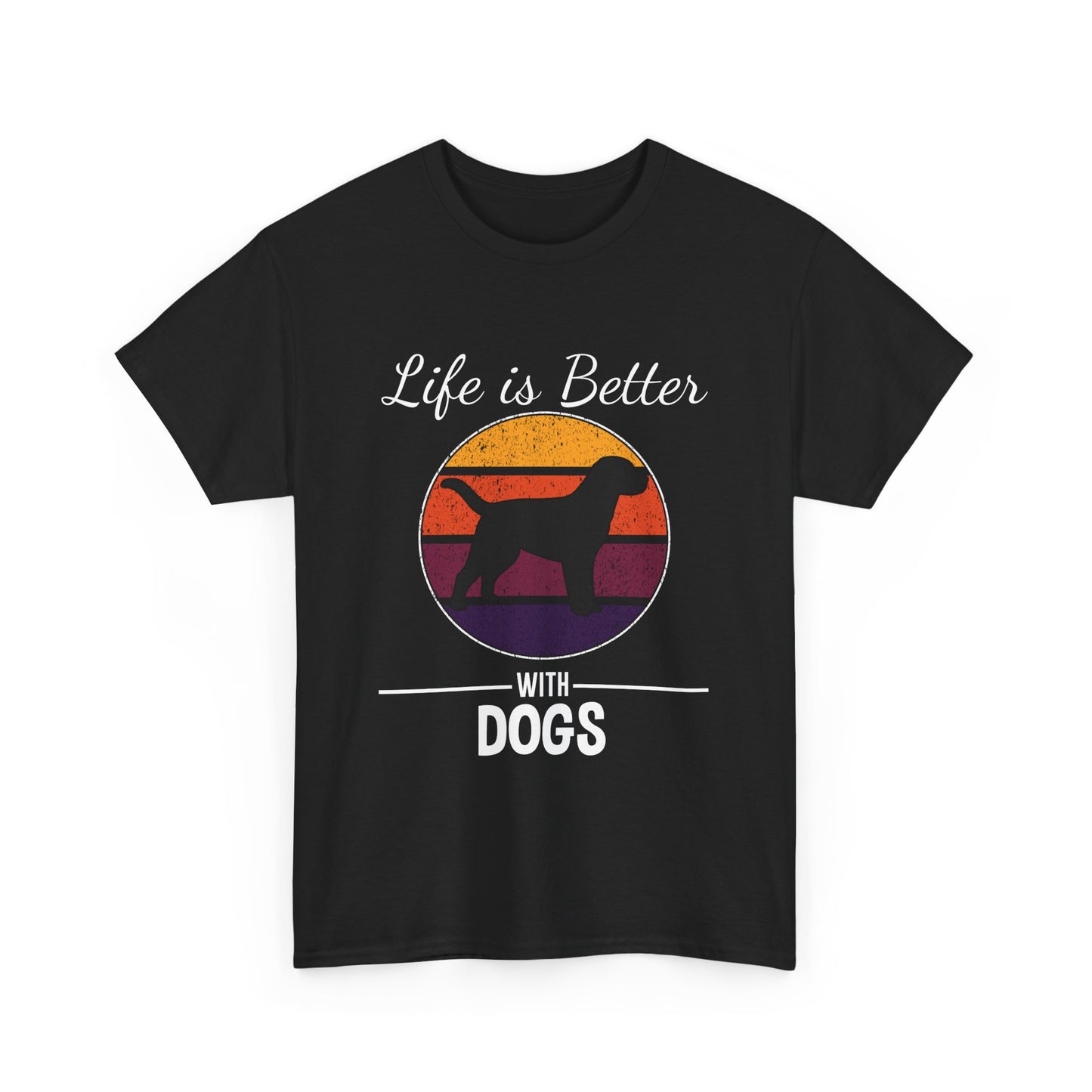 Life is Better with Dogs – Classic Dog Lover T-Shirt